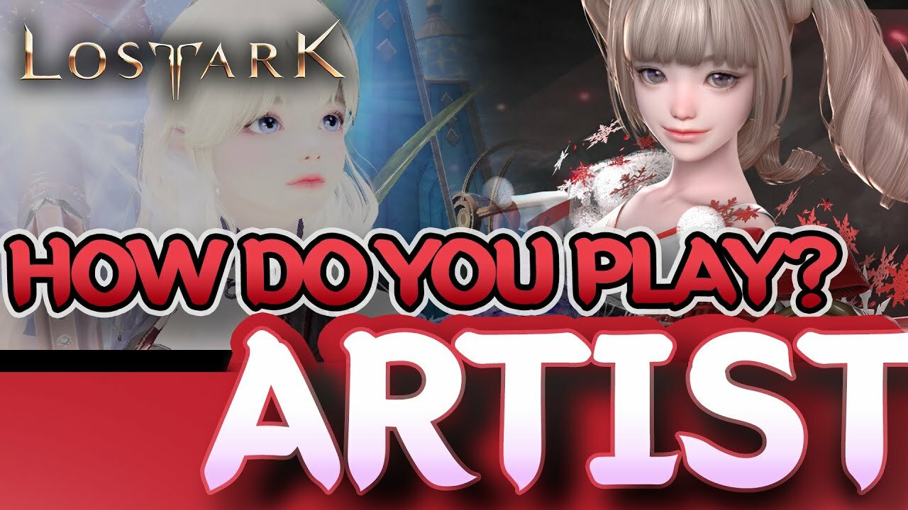 How to Play the Artist Class in Lost Ark: A Guide to the Most Popular Class from Korea